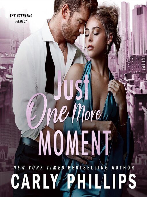 Title details for Just One More Moment by Carly Phillips - Available